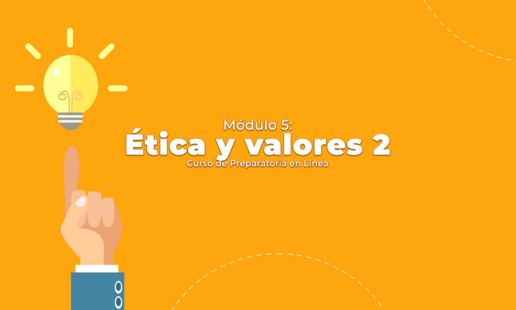 Módulo 5: Ética y Valores 2 – Uvam Virtual